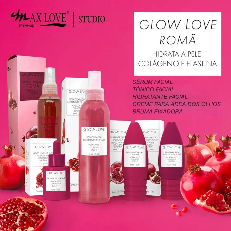Kit Completo 5 itens Linha Glow Love Romã Max Love